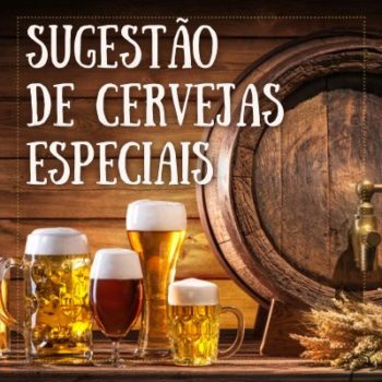 SUGESTÃO DE CERVEJAS ESPECIAIS